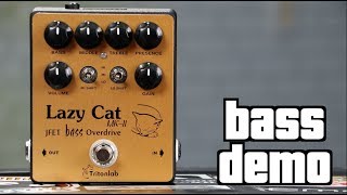 Tritonlab Lazy Cat MKII Bass Overdrive Demo