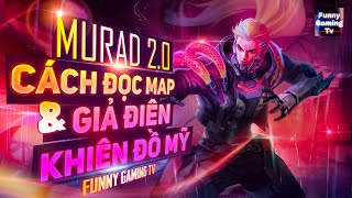 LIÊN QUÂN | Murad Siêu Việt 2.0 & Những MẸO chưa kể | FUNNY GAMING TV