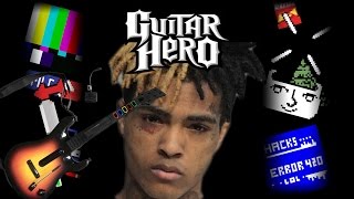 Look at me XXXTentacion Guitar Hero FC 100%