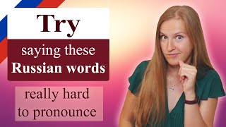 Top 10 Russian hardest words to pronounce