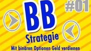 Die BB Strategie #1 (Binäre Optionen für Anfänger) - Mit Binären Optionen Geld verdienen?! (deutsch)
