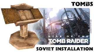 RISE OF THE TOMB RAIDER 100% Walkthrough - Soviet Installation: Tombs