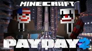 PAYDAY 2 В MINECRAFT