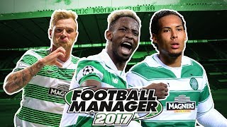 WHAT IF CELTIC KEPT THEIR BEST PLAYERS? - AND WERE IN THE PL? - FM17