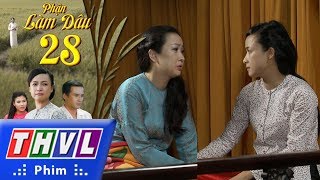 THVL | Phận làm dâu - Tập 28