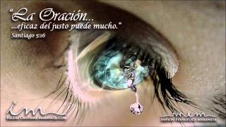 La Oración (A Oração, em Espanhol) - Igreja Cristã Maranata