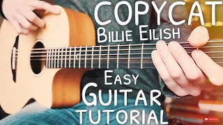 COPYCAT Billie Eilish Guitar Tutorial // COPYCAT Guitar // Guitar Lesson #622