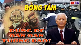 Đồng Tâm đừng để Oan Oan Tương Báo - Hậu quả khôn lường!