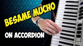 ♫ Бесаме мучо на аккордеоне ● besame mucho on accordion(akkordeon, fisarmonica)