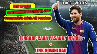 NEW Update 42 Stadium Pack PES 2017 Lengkap Cara Install & Download