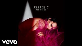 Jessie J - Not My Ex (Audio)