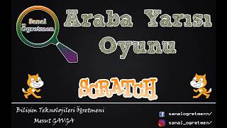 (Kod Anlatımı) Scratch ile Araba Yarışı Oyunu Yapımı