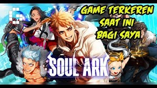 Gua Serius game Ini keren Banget! SOUL ARK Android Gameplay ( RPG )