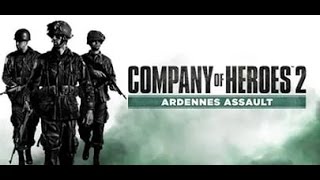 Прохождение Company Of Heroes 2 Ardennes Assault #7 Немецкие базы