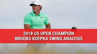 2018 US OPEN CHAMPION BROOKS KOEPKA SWING ANALYSIS