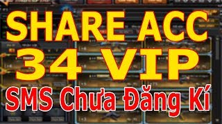 Mình Lấy Acc Khủng Ở Đâu Để Share | Share Acc CF Khủng 34 Vip Cho AE
