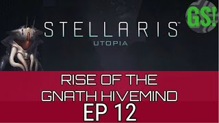 Stellaris Utopia - Rise of the Gnath Hivemind - EP 12 - Popping Revolts