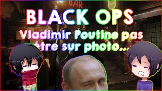 ►BLACK OPS◄ Vladimir Putin ● pas être sur photo..