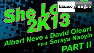 Albert Neve & David Oleart Feat. Soraya Naoyin - She Loves 2K13 (Chris Daniel Remix)