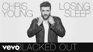 Chris Young - Blacked Out (Audio)