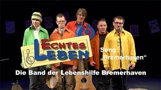 Die Band "Echtes Leben" - mit dem Lied "Bremerhaven"