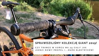 Kolekcja Giant 2019 - wrażenia, nowości i pierwszy test Trance 29er!