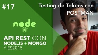 Cómo testear JSON Web Tokens con Postman | Curso de NodeJS y MongoDB #17