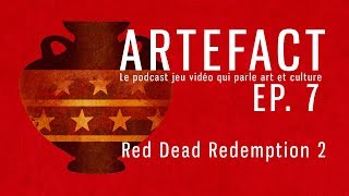 ARTEFACT Épisode 7 / Red Dead Redemption 2 : une histoire de paysage
