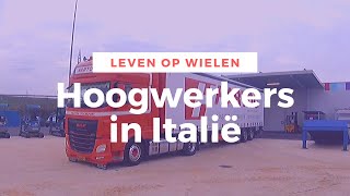 Hoogwerkers naar Italië | 18 adressen | XL VLOG 1/2 | Vlog #16 | Italië | Trucking | Leven op wielen