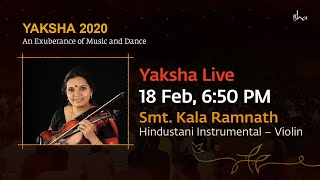 Kala Ramnath | Hindustani Classical Violin | Yaksha 2020 | Live Webstream