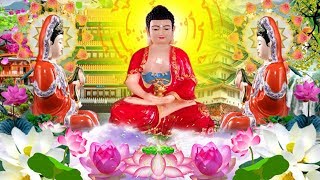 Ngày 13 Âm Ở Trong Nhà Nghe Kinh Tài Lộc Ùn Ùn Tự Đến Phật Tổ Che Chở  Bình An