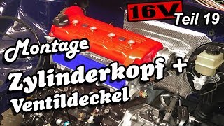 Golf 2 ABF 2L 16V Teil 19 | Montage Zylinderkopf + Ventildeckel