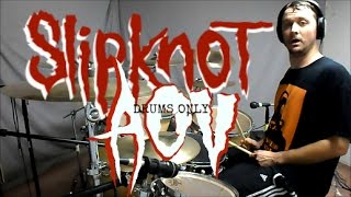 SLIPKNOT - AOV - Drums Only