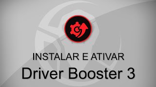 Instalar e Ativar Driver Booster 3 [Crack]