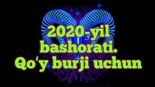 2020-yil bashorati/Qoʻy burji vakillari uchun./2020-йил башорати /Куй буржи вакиллари учун.