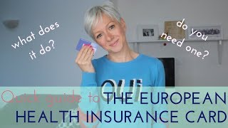 EUROPEAN HEALTH INSURANCE CARD | EHIC | A QUICK GUIDE