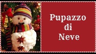 Pupazzo di neve - Snowman  (Creatività Natalizia)-Arte per Te