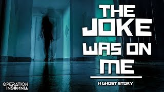 The Joke Was On Me | Scary Story | Nosleep | Paranormal Ghost Story