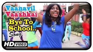 Vaanavil Vaazhkai Tamil Movie | Songs | Bye to School Song | Shivi Sharon | Jithin Raj