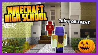 LETS ALL GO TRICK OR TREATING! - Minecraft High School