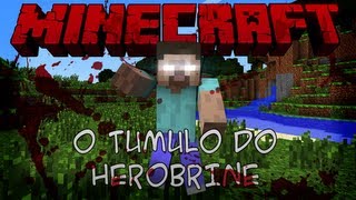 HEROBRINE! #O Tumulo do Herobrine!?