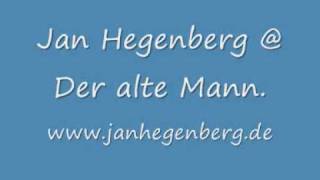 Jan Hegenberg - Der alte Mann