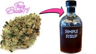 How To Make Cannabis Infused Simple Syrup: True Buds TV