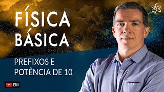 FÍSICA BÁSICA | PREFIXOS UNIDADES E POTÊNCIA DE 10 | Professor Pinguim
