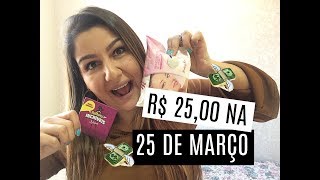 Gastei R$25 na 25 de Março