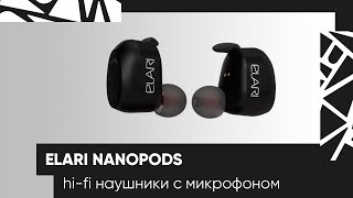 Обзор Elari NanoPods| как Airpods только дешевле