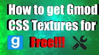 How To Get The CSS Textures For Gmod (No More Errors) - Tutorial -