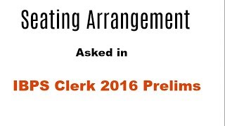 Seating arrangement puzzle asked in IBPS CLERK 2016 Pre Exam