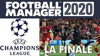 FOOTBALL MANAGER 2020 ► CARRIÈRE PSG #17 LA FINALE DE CHAMPIONS LEAGUE