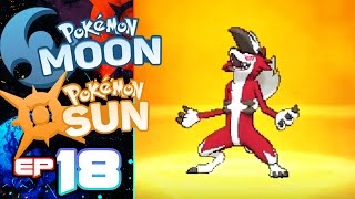 LYCANROCK POWER! | Pokemon Sun and Moon Lets Play | Gameplay W/ GOODGUYGASTLY Ep.18